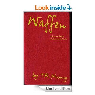 Waffen (Hummingbird series Book 7) eBook: TR Nowry: Kindle Store