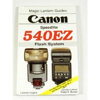 Canon 540Ez Flash System (9781883403300): Steve Pollock: Books