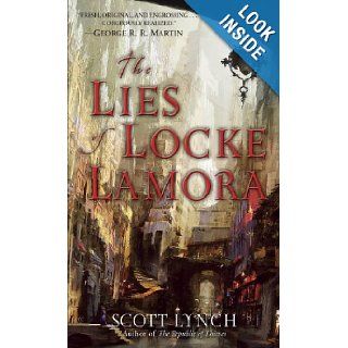 The Lies of Locke Lamora (Gentleman Bastards): Scott Lynch: 9780553588941: Books