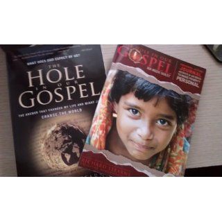 The Hole in Our Gospel: What Does God Expect of Us? The Answer That Changed My Life and Might Just Change the World: Richard Stearns: 9780849947001: Books