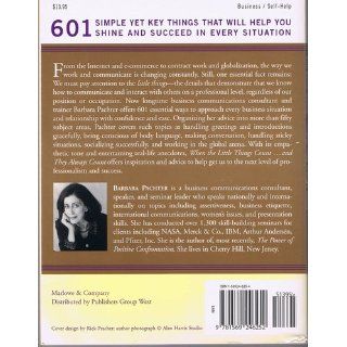 When the Little Things Countand They Always Count: 601 Essential Things that Everyone in Business Needs to Know: Barbara Pachter, Susan Magee: 9781569246252: Books