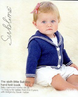 Sublime 634: Little Sublime Hand Knit Book #6