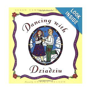 Dancing with Dziadziu: Susan Campbell Bartoletti, Annika Nelson: 9780152006754: Books