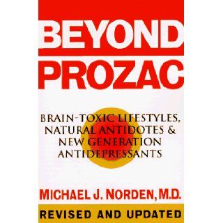 Beyond Prozac: Antidotes for Modern Times: Michael J. Norden: 9780060987077: Books