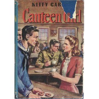 Kitty Carter Canteen Girl: Ruby Lorraine Radford, Henry E. Vallely: Books