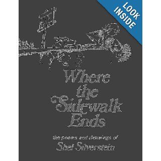 Where the Sidewalk Ends: Poems and Drawings: Shel Silverstein: 9780060256685: Books