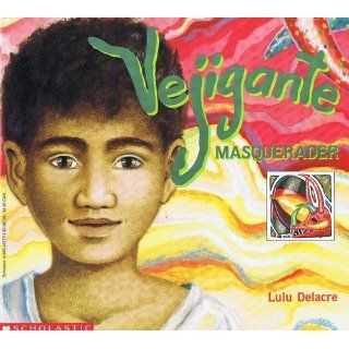 Vejigante Masquerader: lulu Delacre: 9780590457774: Books