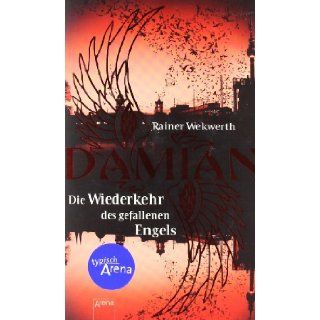 Damian   Die Wiederkehr des gefallenen Engels: Rainer Wekwerth: 9783401065915: Books