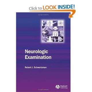 Neurologic Examination (9781405130295): Robert Schwartzman: Books