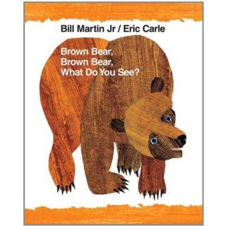 Brown Bear, Brown Bear, What Do You See? (Brown Bear and Friends): Bill Martin Jr, Eric Carle: 9780805087185:  Children's Books
