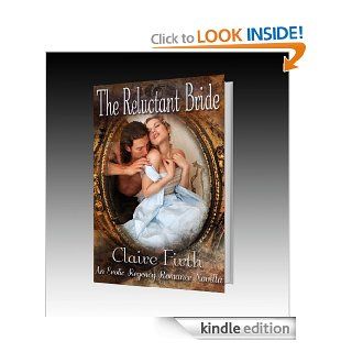 The Reluctant Bride (Regency Undone) eBook: Claire Firth: Kindle Store