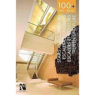 100+ Stairs and Corridors / Escaleras y pasillos