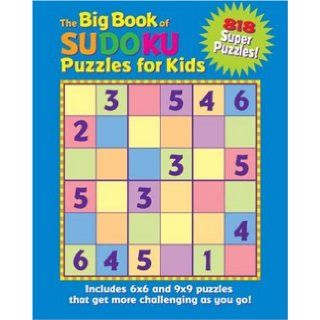 The Big Book of Sudoku Puzzles for Kids: 818 Super Puzzles!: Frank Longo: 9781402742729: Books