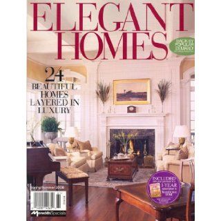 Elegant Homes, April 2008 Issue: Editors of ELEGANT HOMES Magazine: Books