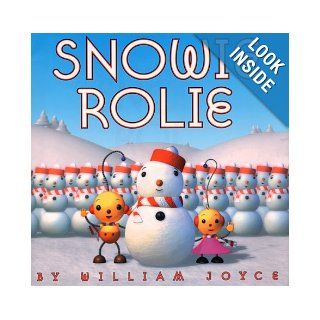 Snowie Rolie (Rolie Polie Olie): William Joyce: Books