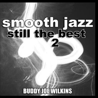 Smooth Jazz: Still the Best 2: Music