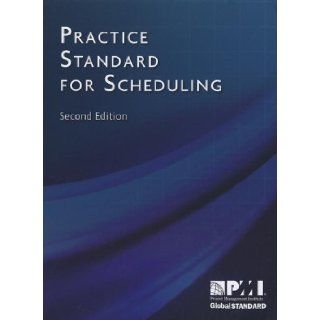 Practice Standard for Scheduling Project Management Institute 9781935589242 Books