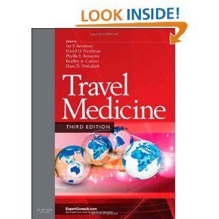 Travel Medicine: Expert Consult   Online and Print, 3e: Jay S. Keystone MD, David O Freedman MD, Phyllis Kozarsky MD, Hans D. Nothdurft MD, Bradley A. Connor MD: 9781455710768: Books
