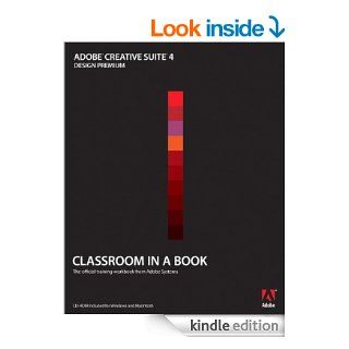 Adobe Creative Suite 4 Design Premium Classroom in a Book eBook: Adobe Creative Team: Kindle Store