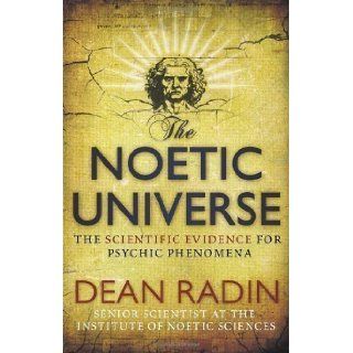 The Noetic Universe by Radin, Dean (2009): Books