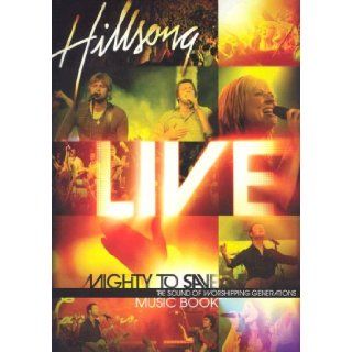 Mighty to Save: Hillsong: 9785558203035: Books