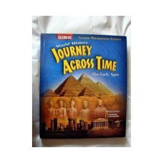 Journey Across Time, Early Ages, Teacher Wraparound Edition 9780078750489 Books