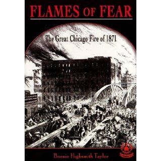 Flames of Fear: The Great Chicago Fire of 1871 (Cover To Cover Chapter 2 Books): Bonnie Highsmith Taylor: 9780789157447:  Kids' Books