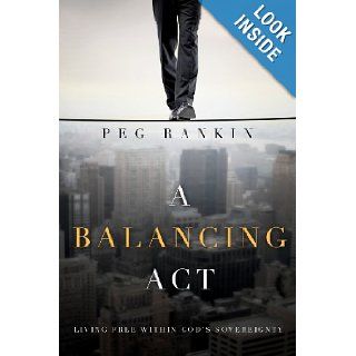 A Balancing ACT Peg Rankin 9781414121413 Books