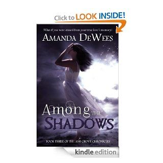 Among the Shadows (The Ash Grove Chronicles Book 3) eBook: Amanda DeWees: Kindle Store