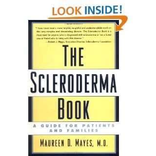The Scleroderma Book: A Guide for Patients and Families eBook: Maureen D. Mayes: Kindle Store