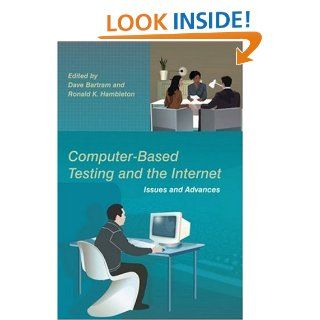 Computer Based Testing and the Internet Issues and Advances eBook Dave Bartram, Ron Hambleton Kindle Store