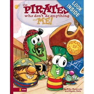 The Pirates Who Don't Do Anything and Me! (Big Idea Books / VeggieTales): Karen Poth, Mike Nawrocki: 9780310707257:  Kids' Books