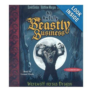 Werewolf versus Dragon: An Awfully Beastly Business Book One: David Sinden, Matthew Morgan, Gerard Doyle: 9780743583763: Books