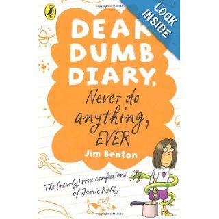 Never Do Anything, Ever. Jim Benton (Dear Dumb Diary) Jim Benton 9780141335858 Books