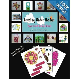 Anything Under The Sun Paper Craft Activitiy Sheets: Britany and Barbara Boss: 9781478179122: Books