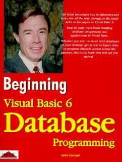 Beginning Visual Basic 6 Database Programming: John Connell: 9781861001061: Books