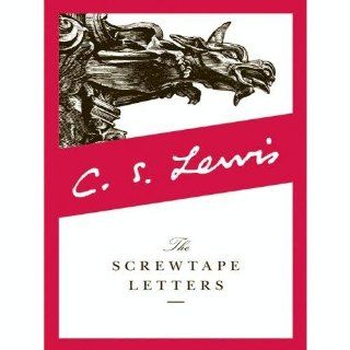The Screwtape Letters: C. S. Lewis: 9780060652937: Books