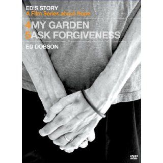 Ed's Story: My Garden & Ed's Story: Ask Forgiveness: Ed Dobson: 9780781405683: Books