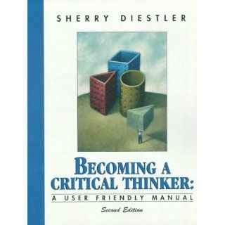 Becoming a Critical Thinker: A User Friendly Manual: 9780137443352: Philosophy Books @