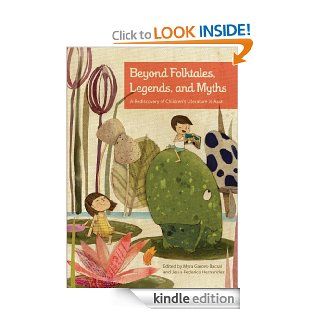 Beyond Folktales, Legends, and Myths: A Rediscovery of Children's Literature in Asia eBook: Rhoda Myra Garces Bacsal  , Jesus Federico C. Hernandez: Kindle Store