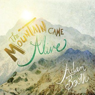 Mountain Came Alive: Music
