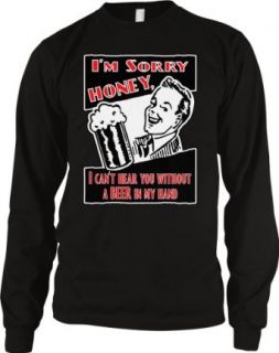 I'm Sorry Honey, I Can't Hear You Without A Beer In My Hand Men's Long Sleeve Thermal Funny Drunk Drinking Design Men's Thermal Shirt: Clothing