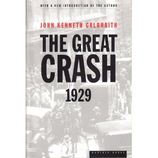 The Great Crash 1929: John Kenneth Galbraith: 9780547248165: Books