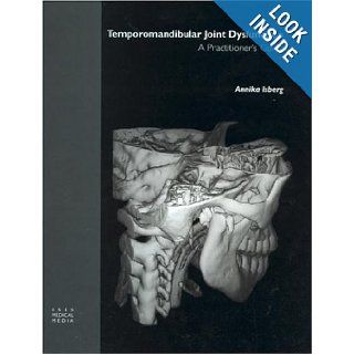 Temporomandibular Joint Dysfunction A Practitioner's Guide Annika Isberg 9781901865448 Books