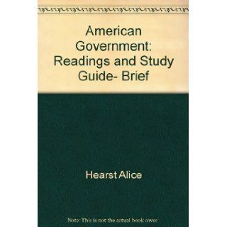 Readings and Study Guide for American Government Brief Second Edition: Theodore J. Lowi, Alice Hearst, Benjamin Ginsberg: 9780393962383: Books