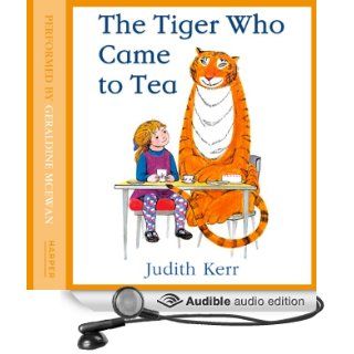 The Tiger Who Came to Tea (Audible Audio Edition): Judith Kerr, Geraldine McEwan: Books