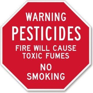 Warning Pesticides. Fire will cause toxic fumes. No Smoking., Heavy Duty Aluminum Sign, 80 mil, 18" x 18" Industrial Warning Signs