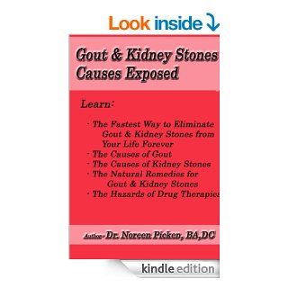 Gout & Kidney Stones Causes Exposed eBook: Dr Noreen Picken BA DC: Kindle Store