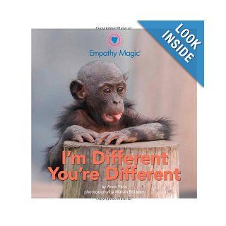 I'm Different You're Different (Empathy Magic) (Volume 2): Anne Paris, Marian Brickner: 9781494235970: Books
