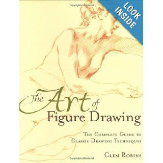 The Art of Figure Drawing: Clem Robins: 0035313319846: Books
